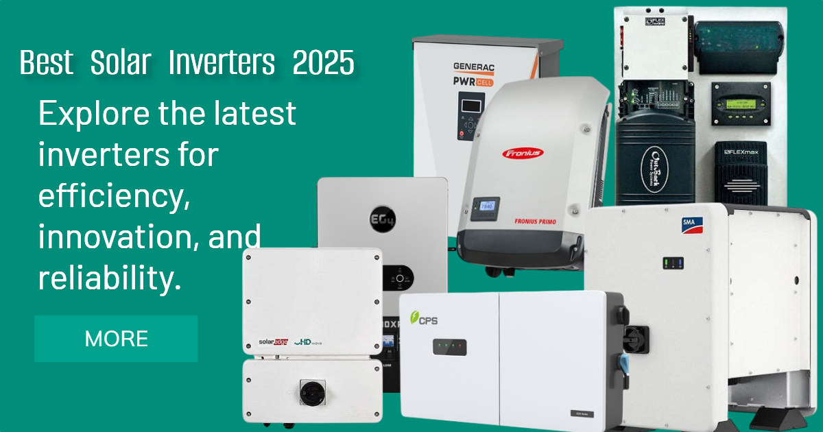 Best solar inverters 2025 – top-rated models for efficient energy conversion and clean energy solutions.
